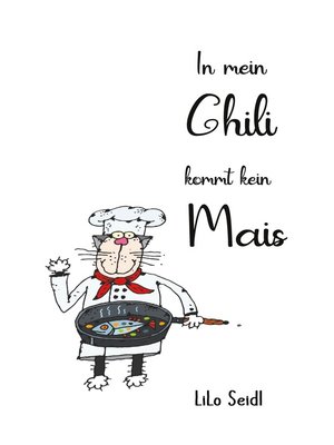 cover image of In mein Chili kommt kein Mais